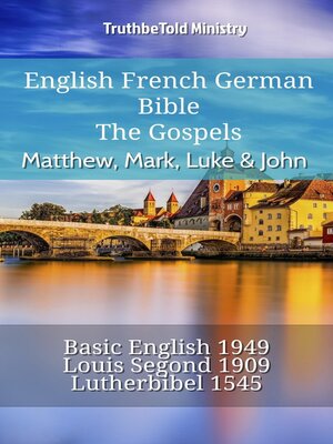 cover image of English French German Bible--The Gospels III--Matthew, Mark, Luke & John
